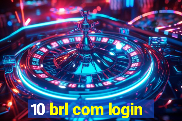 10 brl com login